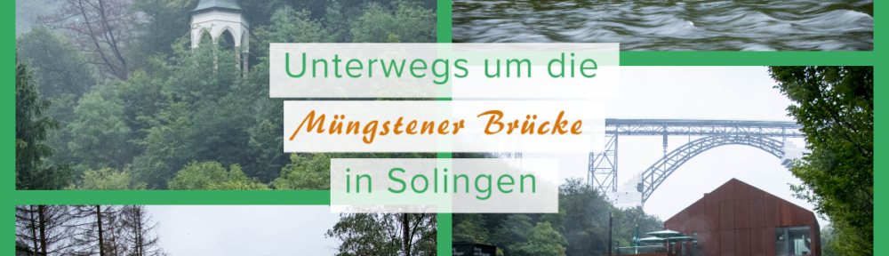 Wandern rund um die Müngstener Brücke