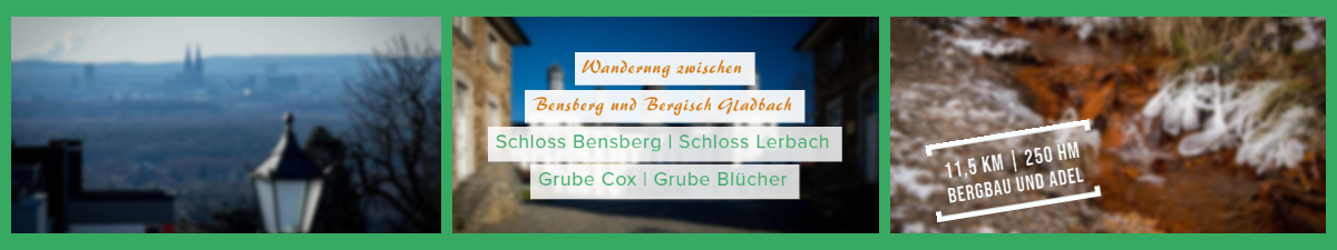 Wandern zwischen Bergisch Gladbach und Bensberg - Gruben und Schlösser